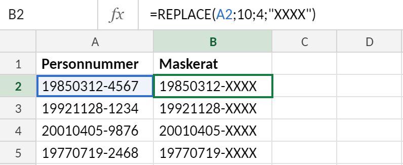 Excelblad med personnummer i kolumn A. I kolumn B maskerar formeln =ERSÄTT(A2;10;4;"XXXX") de fyra sista siffrorna, så att 19850312-4567 blir 19850312-XXXX.